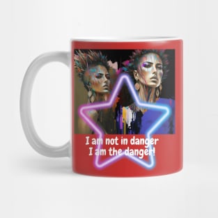 I am not in danger, I am the danger (Mohawk women) Mug